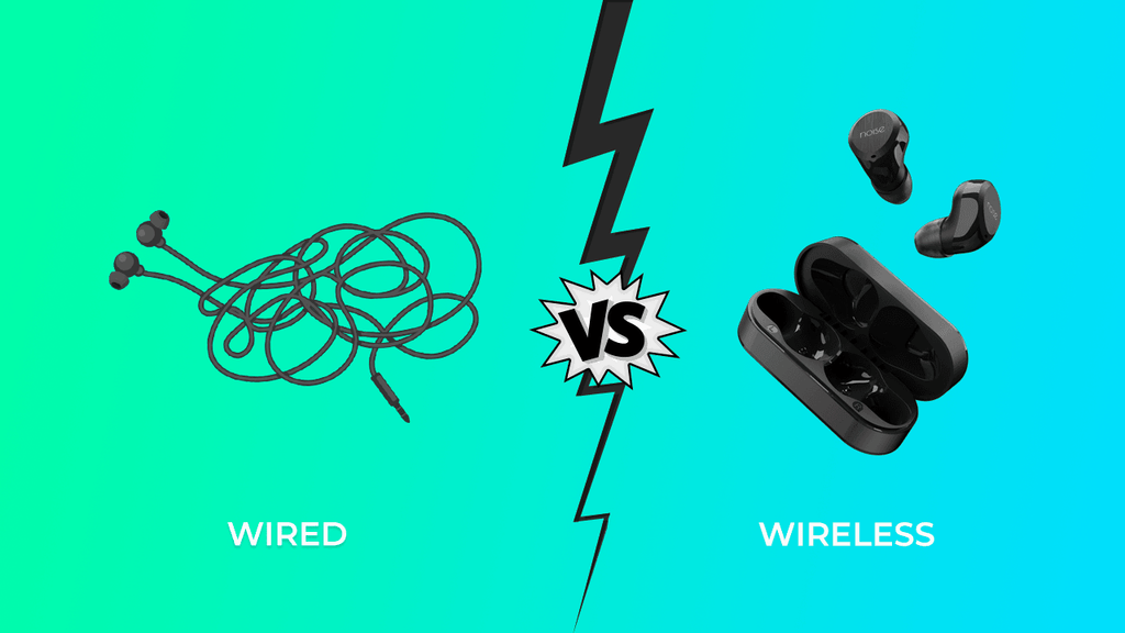Wired vs Wireless Earphones The Great Debate Noise